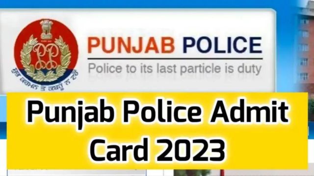Punjab Police Admit Card 2023