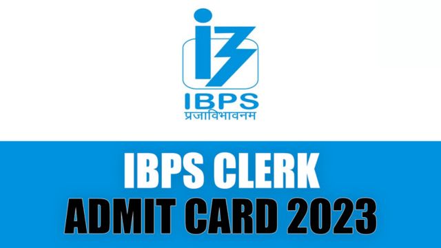 IBPS CRP Clerk Admit Card 2023