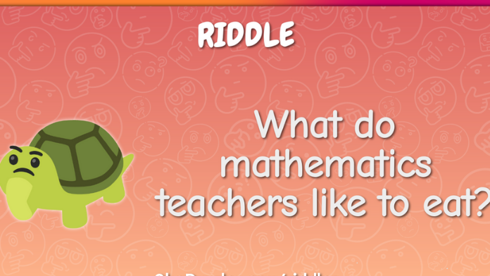 What Do Mathematics Teachers Like to Eat Riddle