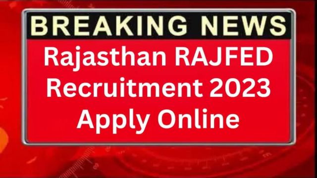 RAJFED Recruitment 2023
