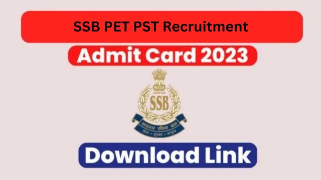 SSB PET PST Admit Card 2023