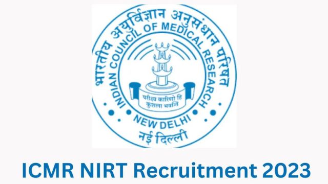 ICMR NIRT Recruitment 2023